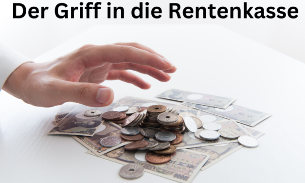 909 Milliarden Euro in einem Zeitraum von 64 Jahren entnommen – Der tiefe Eingriff des Bundes in die Rentenkasse  