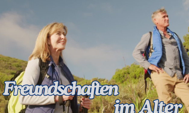 Wege aus der Isolation – neue Freundschaften im Alter knüpfen 